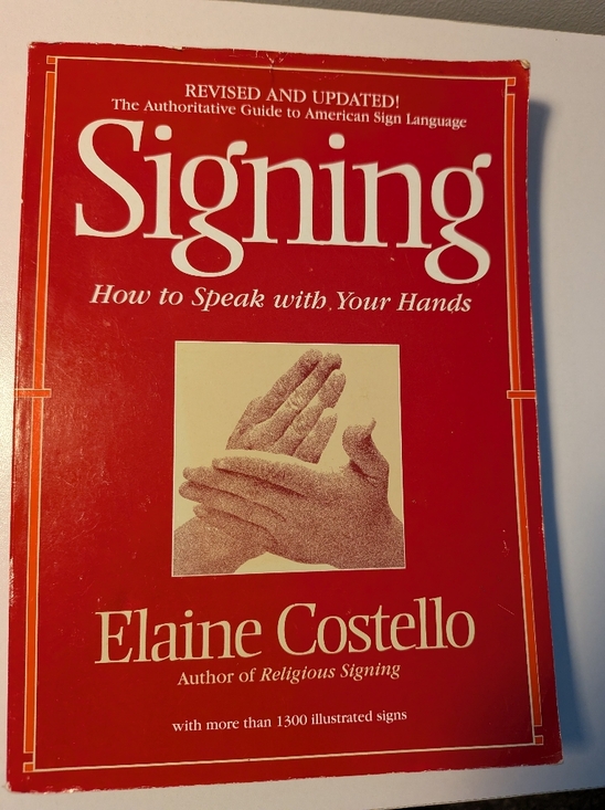 Other - Signing: How to Speak with Your Hands Elaine Costello | ASL Illustrated Guide